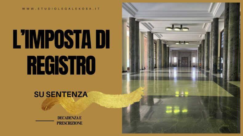 IMPOSTA DI REGISTRO SU SENTENZA (DECADENZA E PRESCRIZIONE)